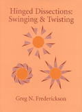 Hinged Dissections: Swinging and Twisting by Greg Frederickson