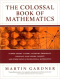 The Colossal Book of Mathematics by Martin Gardner