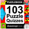 Puzzlebook: 103 Puzzle Quizzes by The Grabarchuk Family